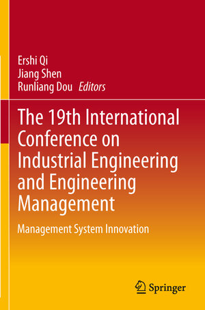 Buchcover The 19th International Conference on Industrial Engineering and Engineering Management  | EAN 9783642384271 | ISBN 3-642-38427-7 | ISBN 978-3-642-38427-1