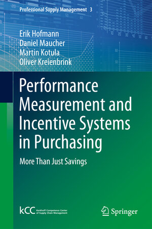 Buchcover Performance Measurement and Incentive Systems in Purchasing | Erik Hofmann | EAN 9783642384387 | ISBN 3-642-38438-2 | ISBN 978-3-642-38438-7