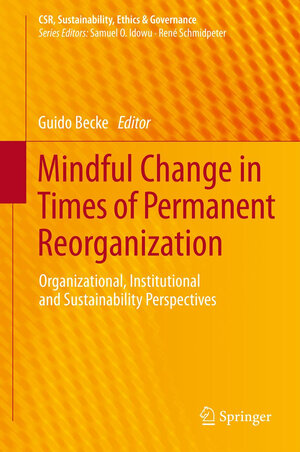 Buchcover Mindful Change in Times of Permanent Reorganization  | EAN 9783642386930 | ISBN 3-642-38693-8 | ISBN 978-3-642-38693-0