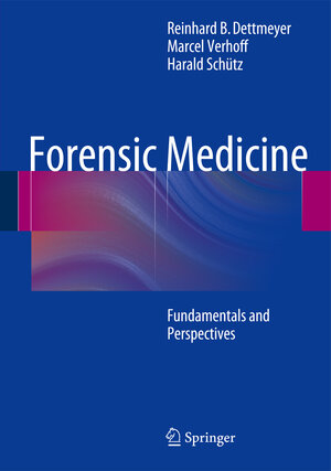 Buchcover Forensic Medicine | Reinhard B. Dettmeyer | EAN 9783642388187 | ISBN 3-642-38818-3 | ISBN 978-3-642-38818-7