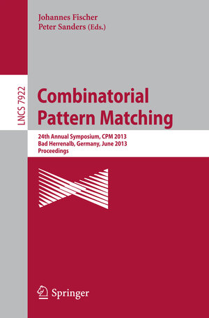Buchcover Combinatorial Pattern Matching | EAN 9783642389047 | ISBN 3-642-38904-X | ISBN 978-3-642-38904-7