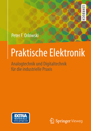 Buchcover Praktische Elektronik | Peter F. Orlowski | EAN 9783642390043 | ISBN 3-642-39004-8 | ISBN 978-3-642-39004-3