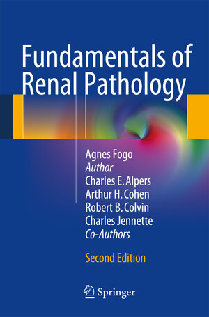 Buchcover Fundamentals of Renal Pathology | Agnes B. Fogo | EAN 9783642390807 | ISBN 3-642-39080-3 | ISBN 978-3-642-39080-7