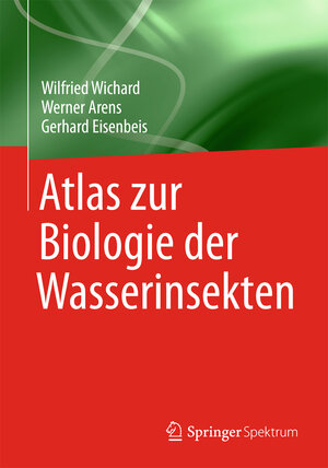 Buchcover Atlas zur Biologie der Wasserinsekten | Wilfried Wichard | EAN 9783642394522 | ISBN 3-642-39452-3 | ISBN 978-3-642-39452-2