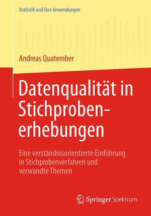 Buchcover Datenqualität in Stichprobenerhebungen | Andreas Quatember | EAN 9783642396069 | ISBN 3-642-39606-2 | ISBN 978-3-642-39606-9