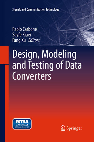 Buchcover Design, Modeling and Testing of Data Converters | EAN 9783642396540 | ISBN 3-642-39654-2 | ISBN 978-3-642-39654-0