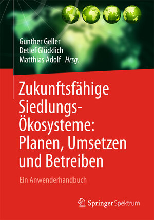 Buchcover Zukunftsfähige Siedlungsökosysteme  | EAN 9783642397059 | ISBN 3-642-39705-0 | ISBN 978-3-642-39705-9