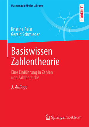 Buchcover Basiswissen Zahlentheorie | Kristina Reiss | EAN 9783642397721 | ISBN 3-642-39772-7 | ISBN 978-3-642-39772-1