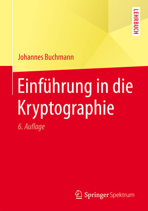 Buchcover Einführung in die Kryptographie | Johannes Buchmann | EAN 9783642397745 | ISBN 3-642-39774-3 | ISBN 978-3-642-39774-5