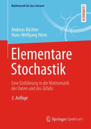 Buchcover Elementare Stochastik | Andreas Büchter | EAN 9783642397769 | ISBN 3-642-39776-X | ISBN 978-3-642-39776-9