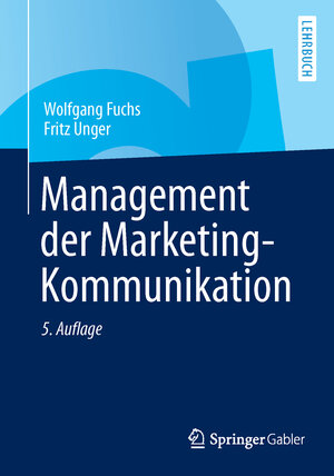 Buchcover Management der Marketing-Kommunikation | Wolfgang Fuchs | EAN 9783642398117 | ISBN 3-642-39811-1 | ISBN 978-3-642-39811-7
