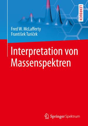 Buchcover Interpretation von Massenspektren | Fred W. McLafferty | EAN 9783642398483 | ISBN 3-642-39848-0 | ISBN 978-3-642-39848-3