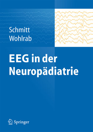 Buchcover EEG in der Neuropädiatrie | Bernhard Schmitt | EAN 9783642398865 | ISBN 3-642-39886-3 | ISBN 978-3-642-39886-5