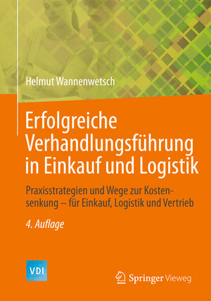 Buchcover Erfolgreiche Verhandlungsführung in Einkauf und Logistik | Helmut Wannenwetsch | EAN 9783642398940 | ISBN 3-642-39894-4 | ISBN 978-3-642-39894-0
