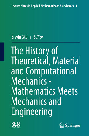 Buchcover The History of Theoretical, Material and Computational Mechanics - Mathematics Meets Mechanics and Engineering | EAN 9783642399046 | ISBN 3-642-39904-5 | ISBN 978-3-642-39904-6