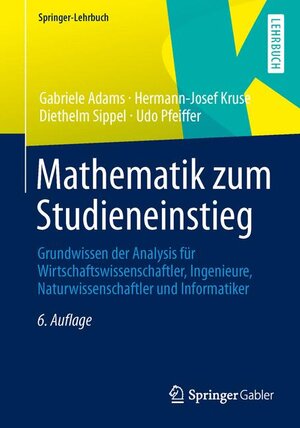 Buchcover Mathematik zum Studieneinstieg | Gabriele Adams | EAN 9783642400551 | ISBN 3-642-40055-8 | ISBN 978-3-642-40055-1