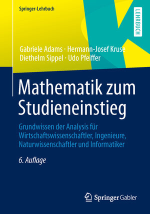 Buchcover Mathematik zum Studieneinstieg | Gabriele Adams | EAN 9783642400568 | ISBN 3-642-40056-6 | ISBN 978-3-642-40056-8