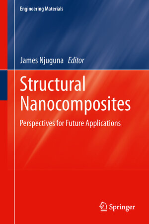 Buchcover Structural Nanocomposites  | EAN 9783642403224 | ISBN 3-642-40322-0 | ISBN 978-3-642-40322-4