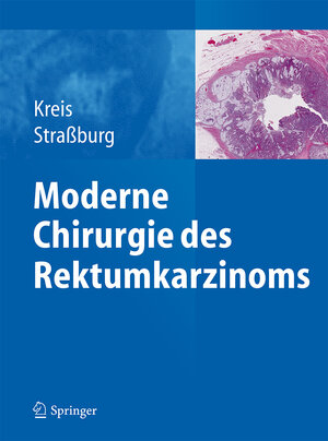 Buchcover Moderne Chirurgie des Rektumkarzinoms  | EAN 9783642403903 | ISBN 3-642-40390-5 | ISBN 978-3-642-40390-3