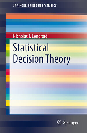 Buchcover Statistical Decision Theory | Nicholas T. Longford | EAN 9783642404337 | ISBN 3-642-40433-2 | ISBN 978-3-642-40433-7
