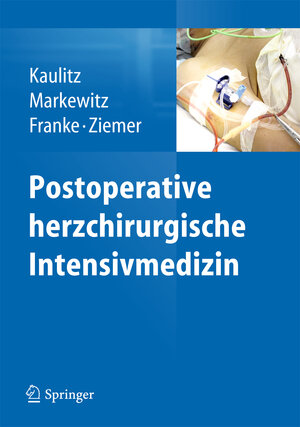 Buchcover Postoperative herzchirurgische Intensivmedizin | Renate Kaulitz | EAN 9783642404429 | ISBN 3-642-40442-1 | ISBN 978-3-642-40442-9