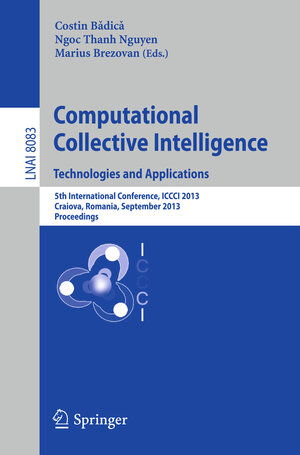 Buchcover Computational Collective Intelligence. Technologies and Applications  | EAN 9783642404948 | ISBN 3-642-40494-4 | ISBN 978-3-642-40494-8