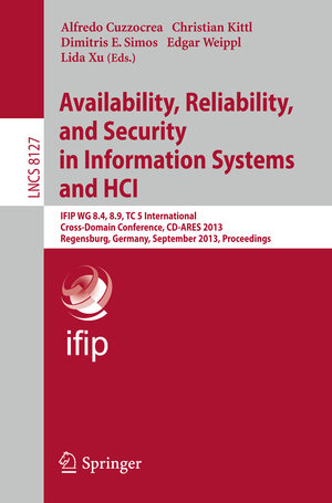 Buchcover Availability, Reliability, and Security in Information Systems and HCI | EAN 9783642405105 | ISBN 3-642-40510-X | ISBN 978-3-642-40510-5