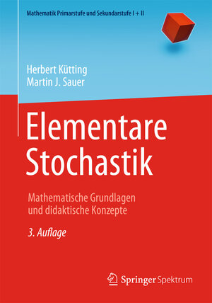Buchcover Elementare Stochastik | Herbert Kütting | EAN 9783642408571 | ISBN 3-642-40857-5 | ISBN 978-3-642-40857-1