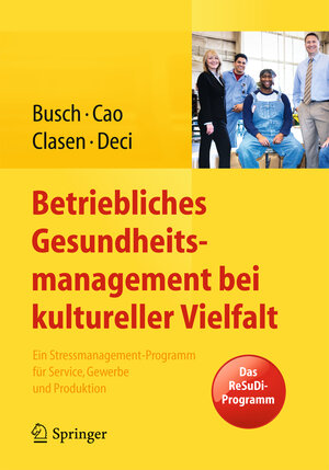 Buchcover Betriebliches Gesundheitsmanagement bei kultureller Vielfalt | Christine Busch | EAN 9783642409028 | ISBN 3-642-40902-4 | ISBN 978-3-642-40902-8