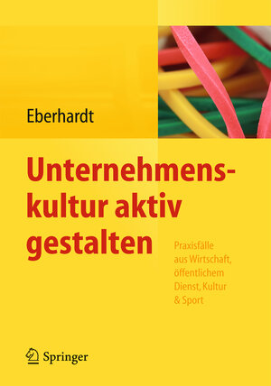 Buchcover Unternehmenskultur aktiv gestalten  | EAN 9783642409097 | ISBN 3-642-40909-1 | ISBN 978-3-642-40909-7
