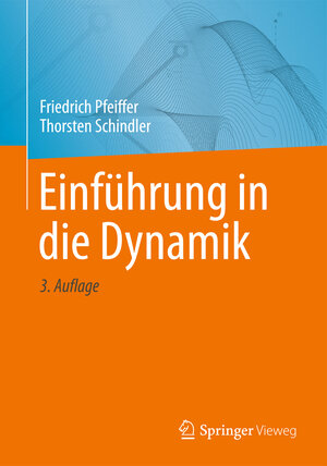 Buchcover Einführung in die Dynamik | Friedrich Pfeiffer | EAN 9783642410451 | ISBN 3-642-41045-6 | ISBN 978-3-642-41045-1