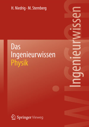 Buchcover Das Ingenieurwissen: Physik | Heinz Niedrig | EAN 9783642411274 | ISBN 3-642-41127-4 | ISBN 978-3-642-41127-4