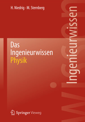 Buchcover Das Ingenieurwissen: Physik | Heinz Niedrig | EAN 9783642411281 | ISBN 3-642-41128-2 | ISBN 978-3-642-41128-1