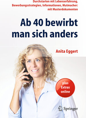Buchcover Ab 40 bewirbt man sich anders | Anita Eggert | EAN 9783642411700 | ISBN 3-642-41170-3 | ISBN 978-3-642-41170-0