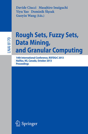 Buchcover Rough Sets, Fuzzy Sets, Data Mining, and Granular Computing | EAN 9783642412189 | ISBN 3-642-41218-1 | ISBN 978-3-642-41218-9