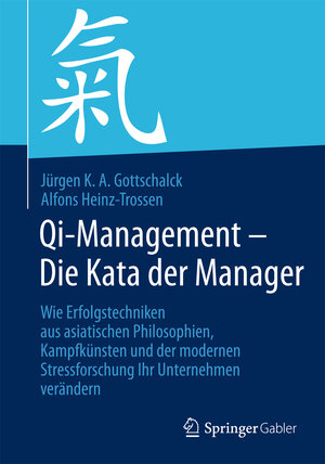 Buchcover Qi-Management – Die Kata der Manager | Jürgen K. A. Gottschalck | EAN 9783642413049 | ISBN 3-642-41304-8 | ISBN 978-3-642-41304-9