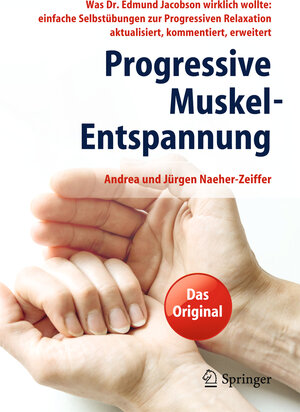 Buchcover Progressive Muskel-Entspannung | Andrea Naeher-Zeiffer | EAN 9783642414206 | ISBN 3-642-41420-6 | ISBN 978-3-642-41420-6