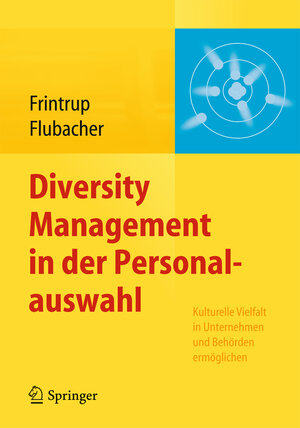 Buchcover Diversity Management in der Personalauswahl | Andreas Frintrup | EAN 9783642414343 | ISBN 3-642-41434-6 | ISBN 978-3-642-41434-3