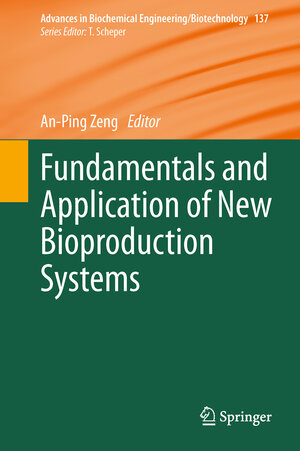 Buchcover Fundamentals and Application of New Bioproduction Systems  | EAN 9783642415210 | ISBN 3-642-41521-0 | ISBN 978-3-642-41521-0