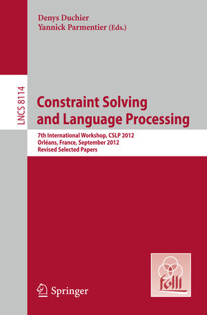 Buchcover Constraint Solving and Language Processing | EAN 9783642415784 | ISBN 3-642-41578-4 | ISBN 978-3-642-41578-4