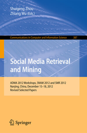 Buchcover Social Media Retrieval and Mining | EAN 9783642416286 | ISBN 3-642-41628-4 | ISBN 978-3-642-41628-6