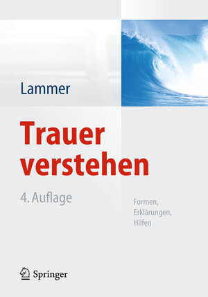 Buchcover Trauer verstehen | Kerstin Lammer | EAN 9783642416675 | ISBN 3-642-41667-5 | ISBN 978-3-642-41667-5