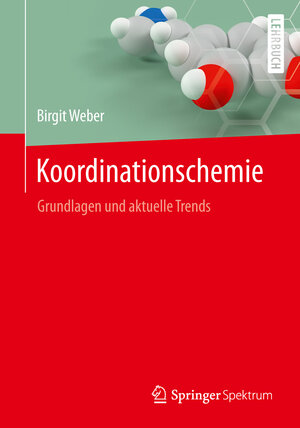 Buchcover Koordinationschemie | Birgit Weber | EAN 9783642416842 | ISBN 3-642-41684-5 | ISBN 978-3-642-41684-2