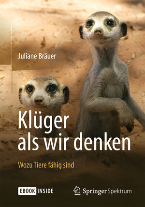 Buchcover Klüger als wir denken: Wozu Tiere fähig sind | Juliane Bräuer | EAN 9783642416897 | ISBN 3-642-41689-6 | ISBN 978-3-642-41689-7
