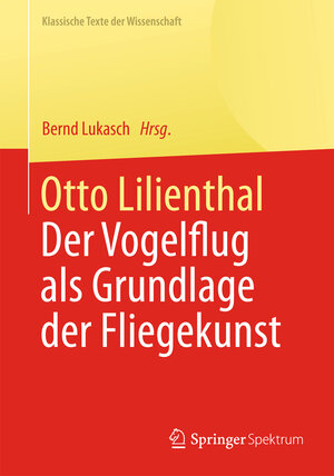 Buchcover Otto Lilienthal  | EAN 9783642418112 | ISBN 3-642-41811-2 | ISBN 978-3-642-41811-2