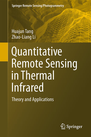 Buchcover Quantitative Remote Sensing in Thermal Infrared | Huajun Tang | EAN 9783642420269 | ISBN 3-642-42026-5 | ISBN 978-3-642-42026-9