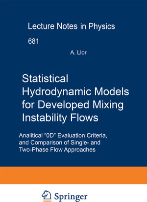 Buchcover Statistical Hydrodynamic Models for Developed Mixing Instability Flows | Antoine Llor | EAN 9783642421808 | ISBN 3-642-42180-6 | ISBN 978-3-642-42180-8