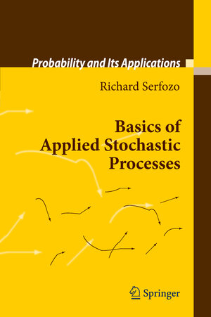 Buchcover Basics of Applied Stochastic Processes | Richard Serfozo | EAN 9783642430435 | ISBN 3-642-43043-0 | ISBN 978-3-642-43043-5