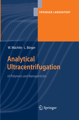 Buchcover Analytical Ultracentrifugation of Polymers and Nanoparticles | Walter Maechtle | EAN 9783642430886 | ISBN 3-642-43088-0 | ISBN 978-3-642-43088-6