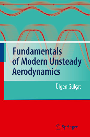 Buchcover Fundamentals of Modern Unsteady Aerodynamics | Ülgen Gülçat | EAN 9783642431050 | ISBN 3-642-43105-4 | ISBN 978-3-642-43105-0